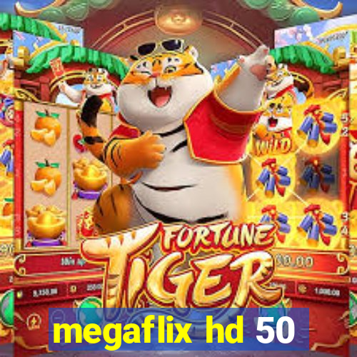 megaflix hd 50